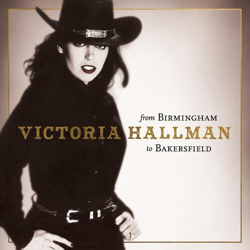 Hallman,victoria - From Birmingham To Bakersfield - Vinyl Record