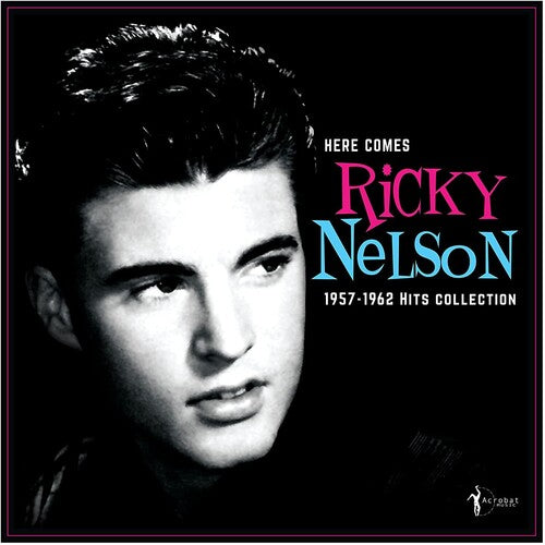 Nelson,ricky - Here Comes Ricky Nelson 1957-1962 Hits Collection - Vinyl Record
