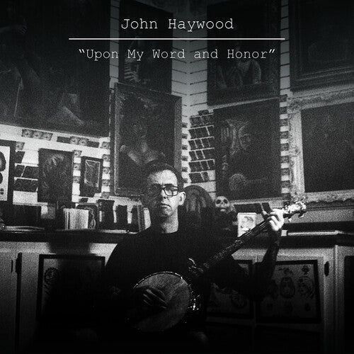 Haywood,john - Upon My Word & Honor - Music CD