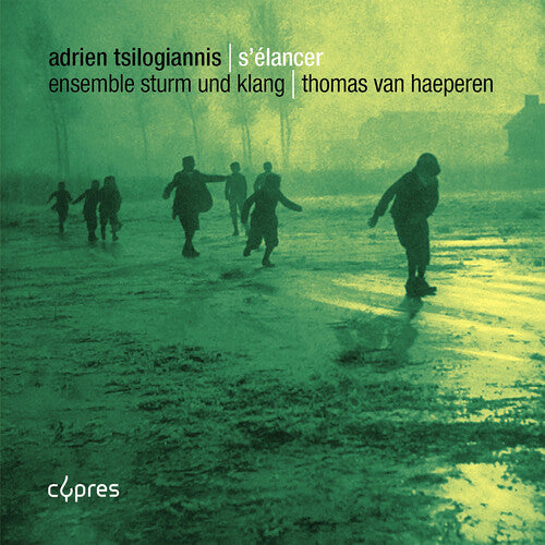 Tsilogiannis / Haeperen / Ensemble Sturm Und Klang - S'elancer - Music CD