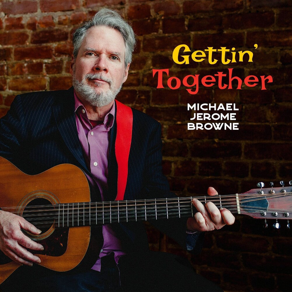 Michael Browne Jerome - Gettin' Together Music CD
