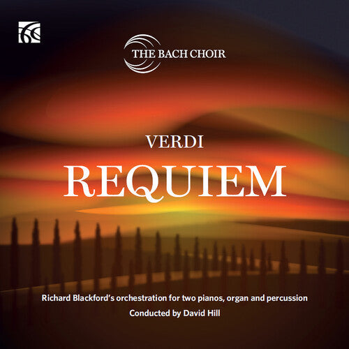 Verdi / The Bach Choir - Requiem - Richard Blackford's Orchestration - Music CD