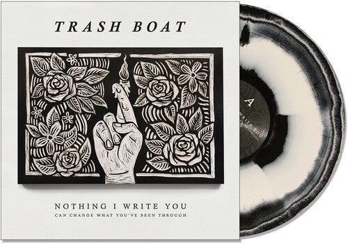 Trash Boat - Nothing I Write You Can Change What You've Been - Vinyl Record