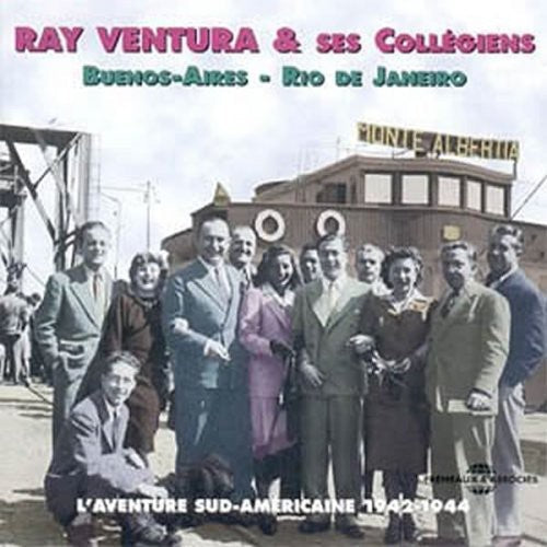 Ventura,ray / Ses Collegiens - L'aventure Sud Americaine 1942-1944 - Music CD
