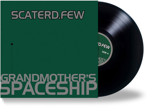 Scaterd Few - Grandmother's Spaceship - Vinyl Record