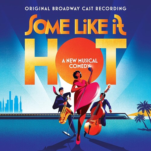Shaiman,marc / Wittman,scott - Some Like It Hot - O.b.c.r. - Music CD