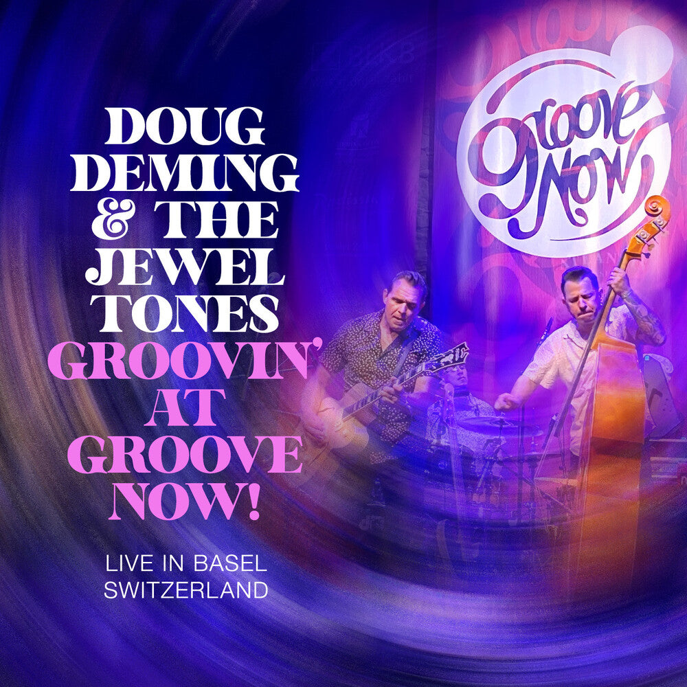Doug Deming & The Jewel Tones - Groovin At The Groove Now Music CD