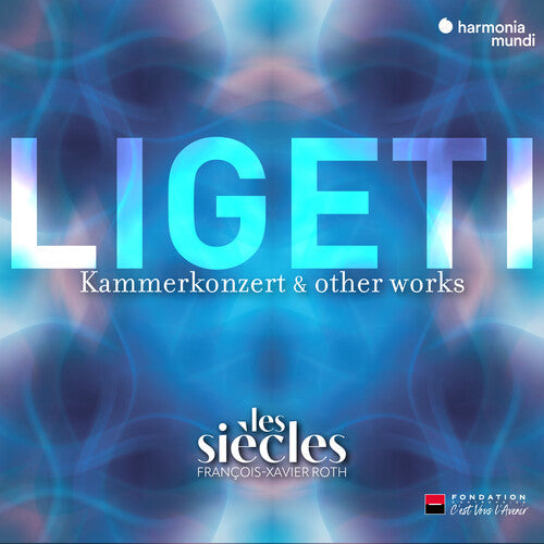 Les Siecles - Ligeti: Six Bagatelles Chamber Concerto & Ten - Music CD
