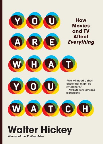 Hickey,walter - You Are What You Watch - Books