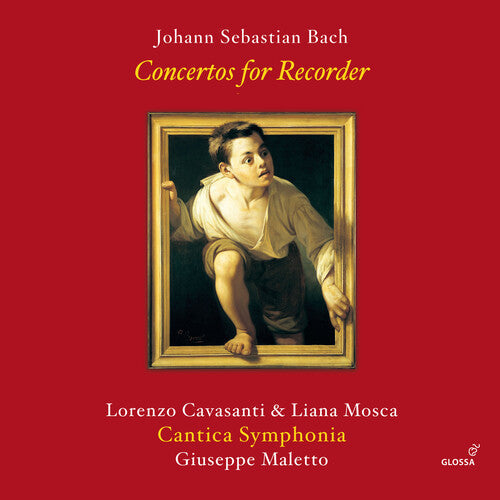 Bach,j.s. / Cavasanti / Cantica Symphonia - Concertos For Recorder - Music CD