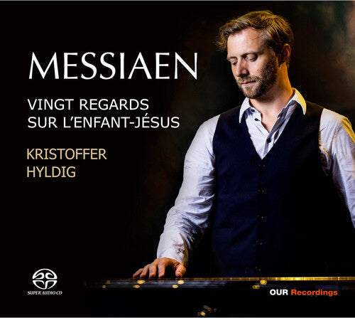 Messiaen / Hyldig - Vingt Regards Sur L Enfant-jesus - Music CD