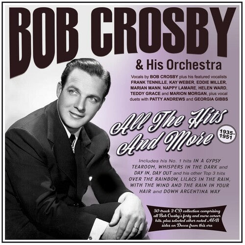 Crosby,bob & His Orchestra - All The Hits And More 1935-51 - Music CD