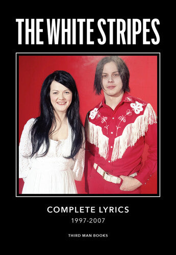 White Stripes Complete Lyrics The: 1997-2007 By - White Stripes Complete Lyrics The: 1997-2007 By - Books