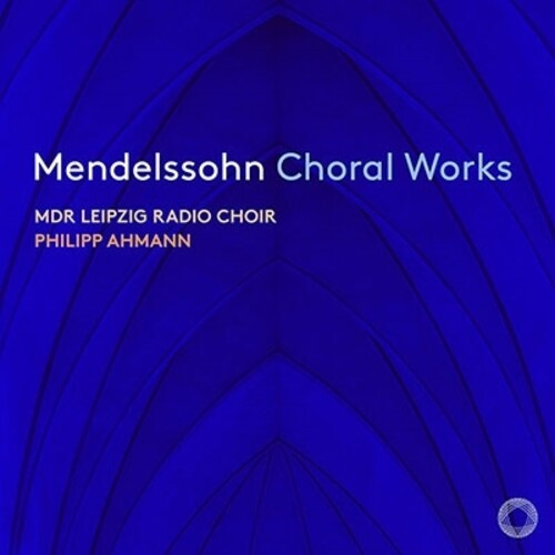Mendelssohn / Mdr Leipzig Radio Choir - Choral Works - Super Audio CD