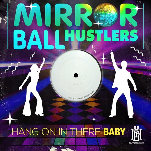 Mirror Ball Hustlers - Hang On In There Baby - Music CD