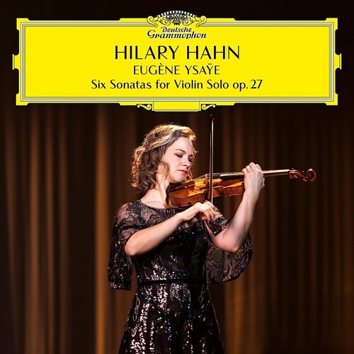 Ysaye,eugene / Hahn,hilary - Ysaye: Six Sonatas For Violin Solo Op 27 - Music CD