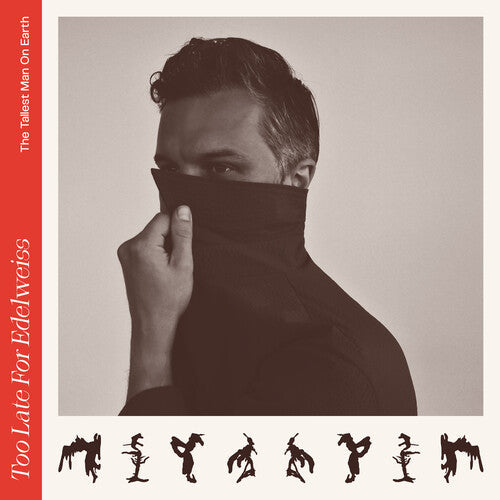 Tallest Man On Earth - Too Late For Edelweiss - Vinyl Record