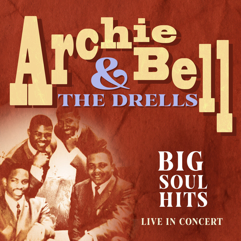 Archie Bell & The Drells - Big Soul Hits Live In Concert (Mod) Music CD