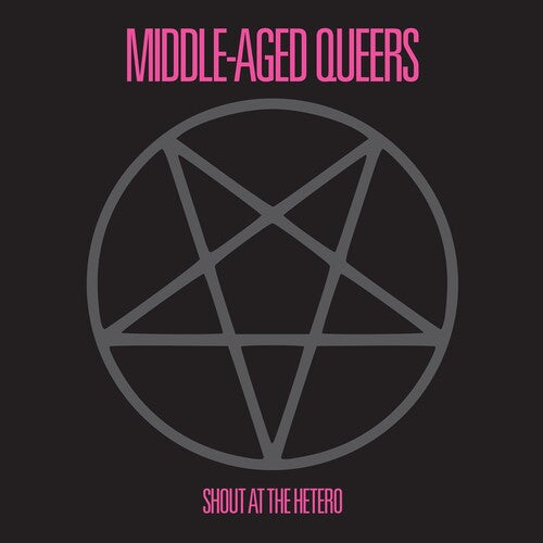 Middle-aged Queers - Shout At The Hetero - Vinyl Record
