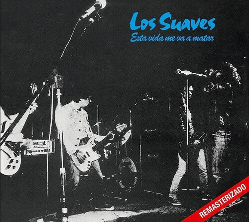 Los Suaves - Esta Vida Me Va A Matar - Music CD