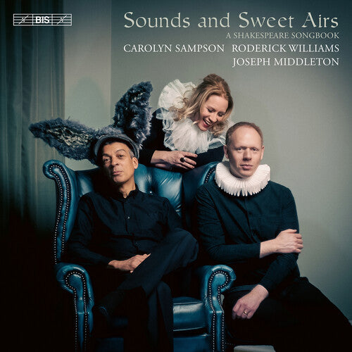 Arne / Beach / Britten - Sounds & Sweet Airs - A Shakespeare Songbook - Super Audio CD