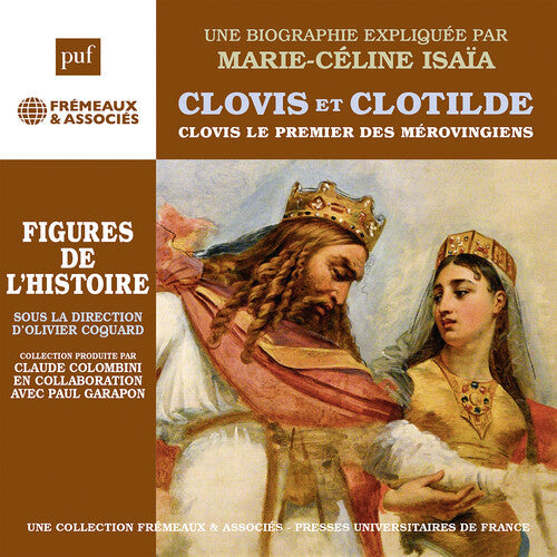 Isaia,marie-celine - Clovis Et Clotilde Clovis Le Premier Merovingien - Music CD