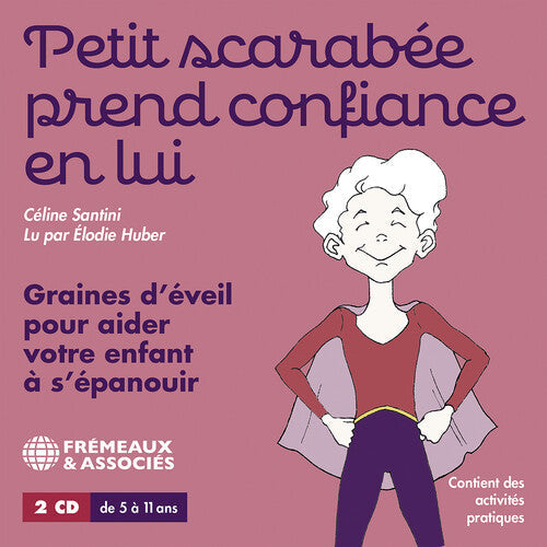 Santini,celine / Huber,elodie - Petit Scarabee Prend Confiance En Lui - Graines - Music CD