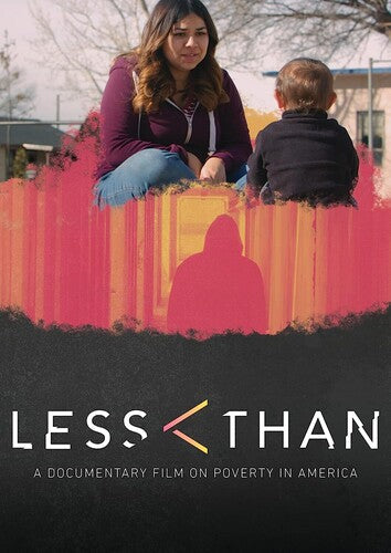 Less Than: A Documentary On Poverty In America - Less Than: A Documentary On Poverty In America - DVD