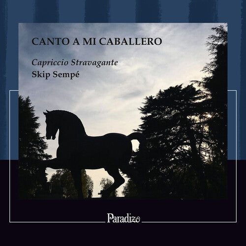 Capriccio Stravagante / Skip Sempe - Canto A Mi Caballero - Music CD