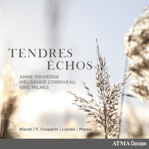 Thivierge,anne / Corriveau / Milnes - Tendres Echos - Music CD