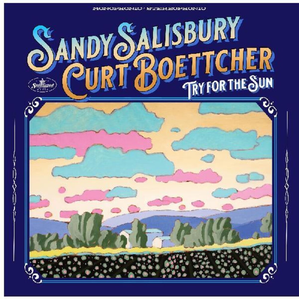 Sandy Salisbury / Boettcher,Curt - Try For The Sun Music CD