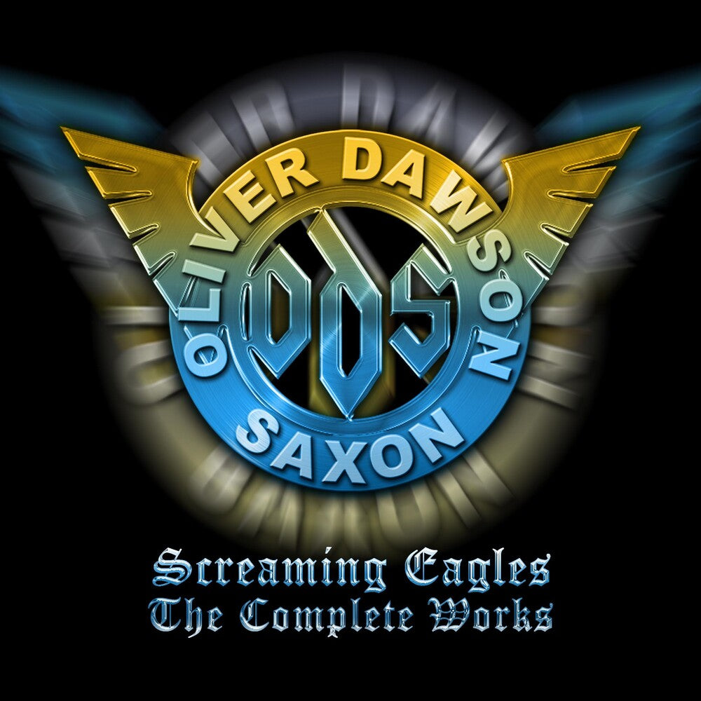 Oliver Saxon /Dawson - Screaming Eagles: The Complete Works Music CD