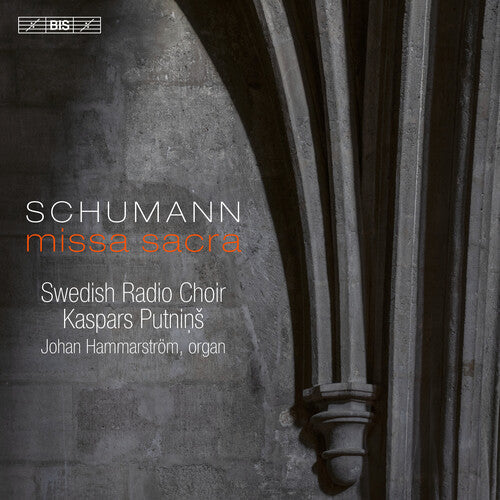 Schumann / Hammarstrom / Swedish Radio Choir - Missa Sacra - Super Audio CD