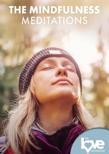 Love Destination Courses: Mindfulness Meditations - Love Destination Courses: Mindfulness Meditations - DVD