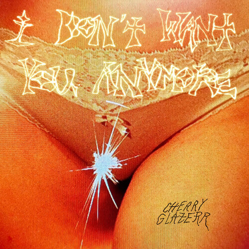Cherry Glazerr - I Don't Want You Anymore - Music CD