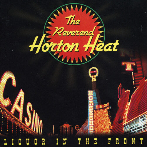 Reverend Horton Heat - Liquor In The Front - Vinyl Record