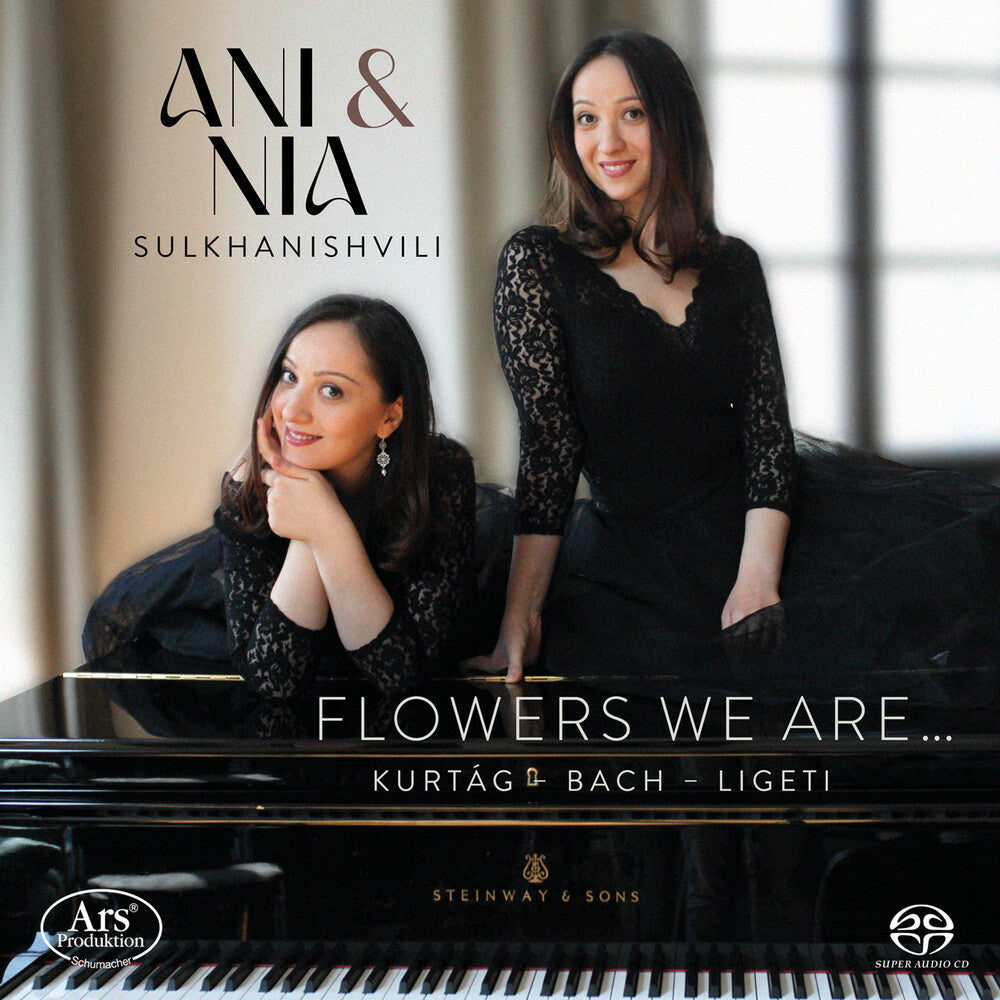 J Bach .S. / Ani & Nia Sulkhanishvili Piano Duo - Flowers We Are (Hybr) Music CD