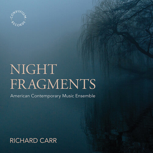 Carr / American Contemporary Music Ensemble - Night Fragments - Music CD