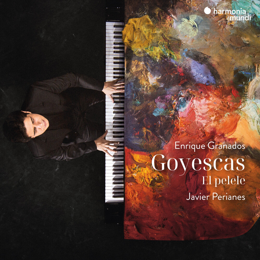 Javier Perianes - Granados: Goyescas - El Pelele Music CD