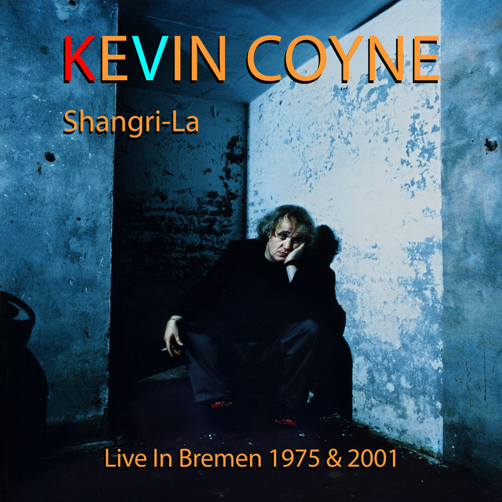 Kevin Coyne - Shangri-La: Live In Bremen 1975 & 2001 Music CD