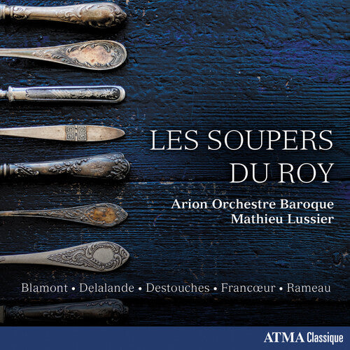 Arion Orchestre Baroque / Lussier,mathieu - Les Soupers Du Roy - Music CD