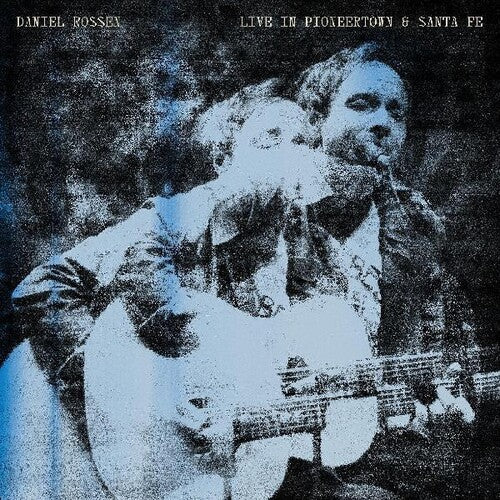 Rossen,daniel - Live In Pioneertown & Santa Fe - Vinyl Record