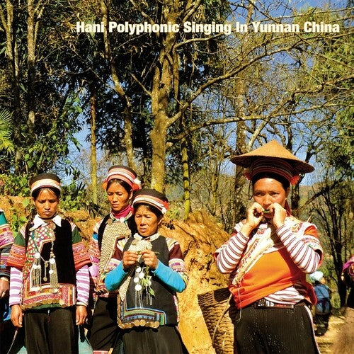 Hani Polyphonic Singing In Yunnan China / Var - Hani Polyphonic Singing In Yunnan China / Var - Vinyl Record