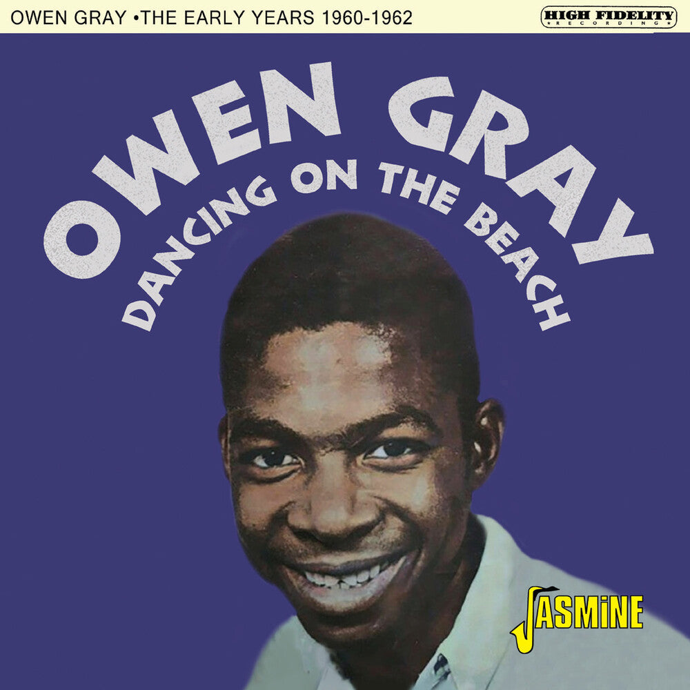 Owen Gray - Dancing On The Beach - The Early Years 1960-1962 Music CD