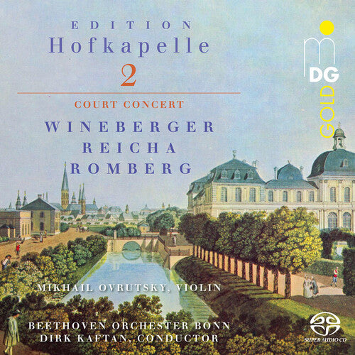 Reiche / Romberg / Beethoven Orchester Bonn - Edition Hofkapelle Vol. 2 - Super Audio CD