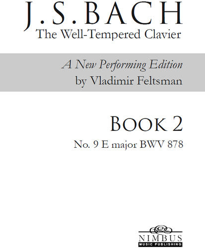 Bach,j.s. / Feltsman,vladimir - Book 2 - No. 9 E Major - Books