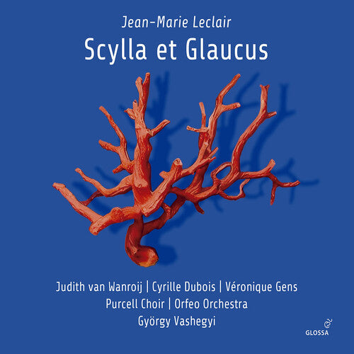 Leclair / Dubois / Vashegyi - Scylla Et Glaucus - Music CD