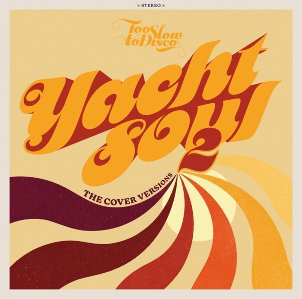 Too Slow To Disco: Yacht Soul 2 - Cover / Var - Too Slow To Disco: Yacht Soul 2 - Cover / Var Music CD