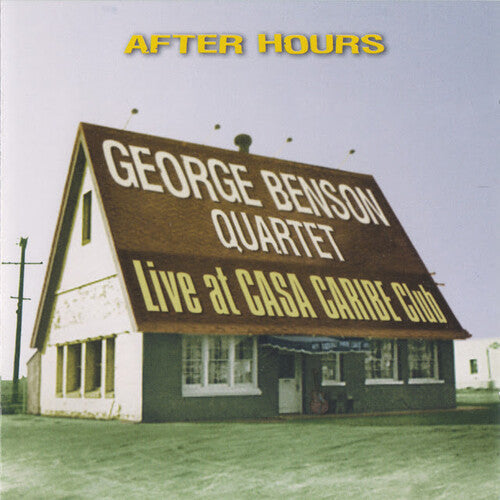 Benson,george Quartet - After Hours - Live At Casa Caribe Club - Music CD