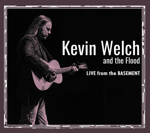 Welch,kevin & The Flood - Live From The Basement - Music CD